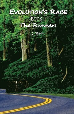 Louise Pelletier - Evolution's Race Book I The Runners, Häftad