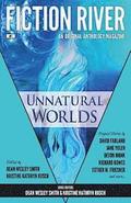 Fiction River: Unnatural Worlds