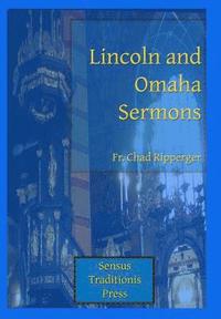 Lincoln and Omaha Sermons