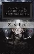 Zen Gaming and the Art of Electronic Sports