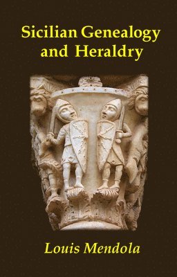 Louis Mendola - Sicilian Genealogy and Heraldry, Häftad