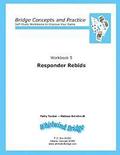 Responder Rebids: Bridge Concepts and Practice
