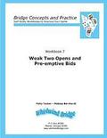 Weak Two Opens and Pre-emptive Bids: Bridge Concepts and Practice