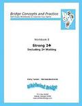 Strong 2 Club Including 2 Diamond Waiting: Bridge Concepts and Practice