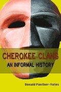 Cherokee Clans: An Informal History