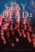 Stay Dead 2: The Dead & The Dying