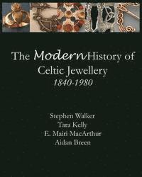 Aidan Breen, Tara Kelly - The Modern History of Celtic Jewellery: 1840-1980, Häftad