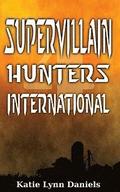 Supervillain Hunters, International
