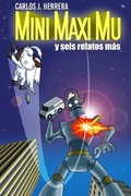 Mini Maxi Mu y seis relatos mas