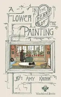 Amy Krohn - A Flower in the Heart of the Painting, Häftad. Tillgänglighet: Lägg i varukorg