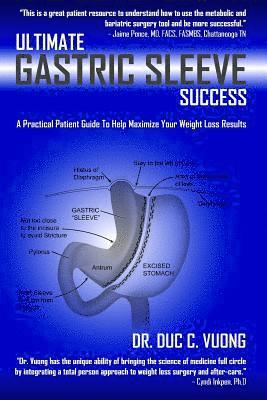 Duc C. Vuong - Ultimate Gastric Sleeve Success: A Practical Patient Guide To Help Maximize Your Weight Loss Results, Häftad