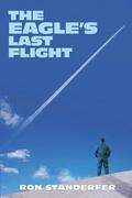 The Eagle's Last Flight
