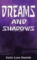 Dreams and Shadows
