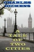 A Tale of Two Cities: A Story of the French Revolution