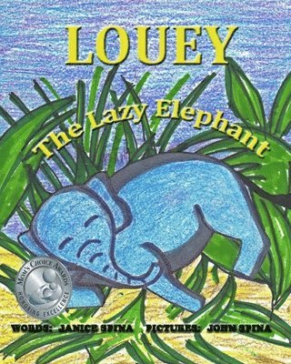Janice E. Spina - Louey the Lazy Elephant, Häftad