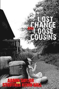 Lost Change and Loose Cousins