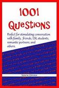 1001 Questions: Perfect for stimulating conversation with family, friends, ESL students, & romantic partners.