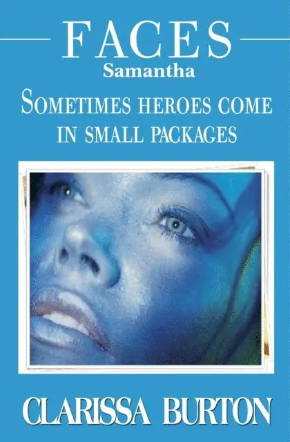 Clarissa Burton - Faces Samantha: Sometimes heroes come in small packages, Häftad. Tillgänglighet: Lägg i varukorg