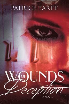 Patrice Tartt - Wounds of Deception, Häftad