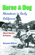 Horse & Dog Adventures in Early California