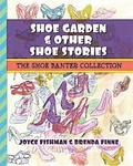 Shoe Garden & Other Shoe Stories: The Shoe Banter Collection