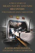 Brain Injury and NPH Recovery: For Family and Caregivers