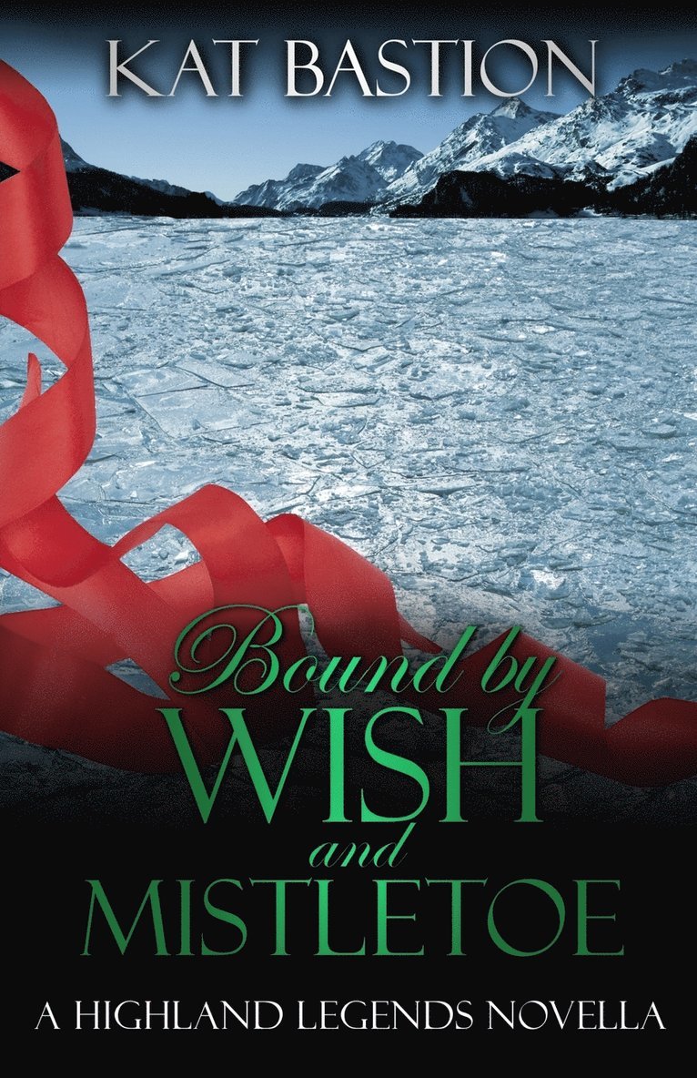 Kat Bastion - Bound by Wish and Mistletoe, Häftad