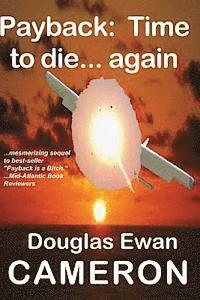 Douglas Ewan Cameron - Payback is time to die... again, Häftad