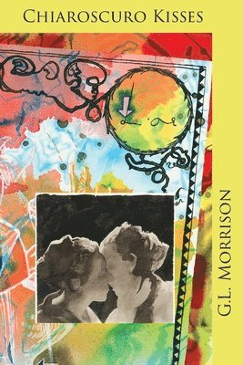 G L Morrison - Chiaroscuro Kisses, Häftad