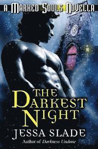 Jessa Slade - The Darkest Night: A Marked Souls Christmas Novella, Häftad