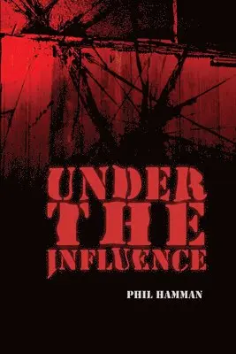 Phil Hamman - Under the Influence, Häftad. Tillgänglighet: Tillfälligt slut