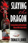 Slaying the Dragon: Treating Alcohol and Drug Related Illnesses with Chinese Herbs