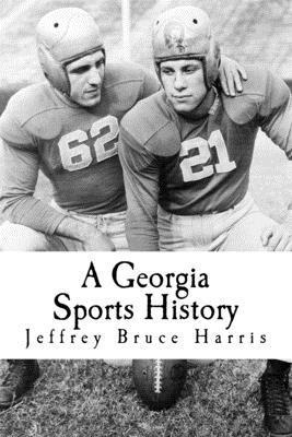 Jeffrey Bruce Harris - A Georgia Sports History, Häftad. Tillgänglighet: Lägg i varukorg