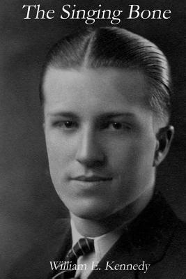 William E. Kennedy - The Singing Bone, Häftad