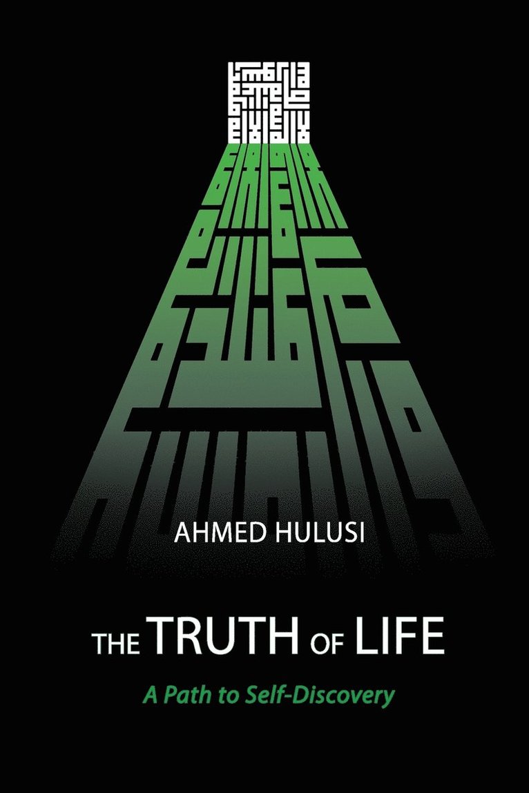 Ahmed Hulusi - Truth of Life (A Path to Self-Discovery), Häftad