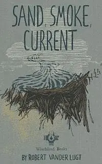 Robert Vander Lugt - Sand, Smoke, Current, Häftad. Tillgänglighet: Lägg i varukorg