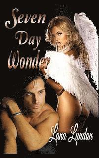 Lana Lundon - Seven Day Wonder (Sensual Romance), Häftad