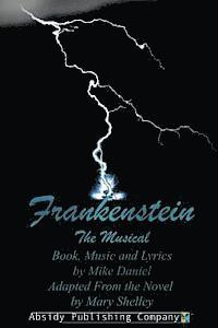 Mike Daniel - Frankenstein: The Musical (Libretto), Häftad