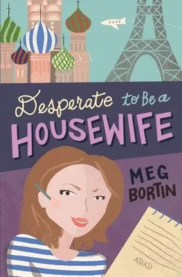 Meg Bortin - Desperate to Be a Housewife, Häftad. Tillgänglighet: Lägg i varukorg