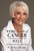 A Little Touch of Cancer and How It Made Me Well: one woman's travels through ovarian cancer