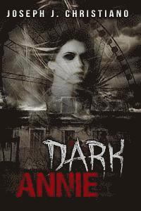Joseph J. Christiano - Dark Annie, Häftad