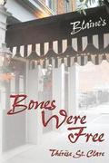 Bones Were Free