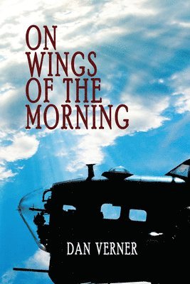 Dan Verner - On Wings of the Morning, Häftad. Tillgänglighet: Tillfälligt slut