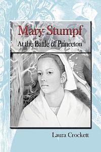 Laura Crockett - Mary Stumpf at the Battle of Princeton, Häftad. Tillgänglighet: Lägg i varukorg