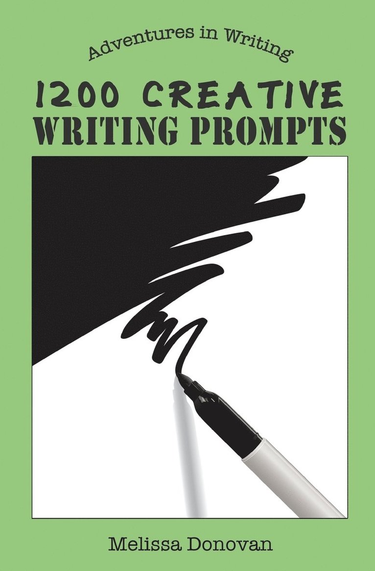 Melissa Donovan - 1200 Creative Writing Prompts, Häftad. Tillgänglighet: Lägg i varukorg