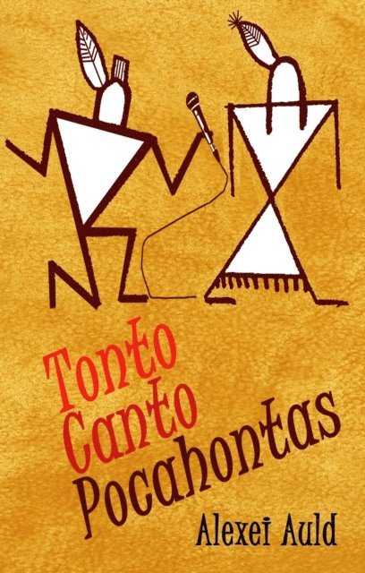 Alexei Auld - Tonto Canto Pocahontas, E-bok