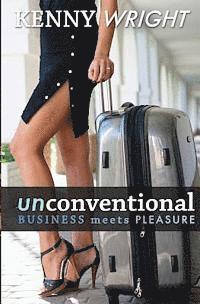 Kenny Wright - Unconventional: Business Meets Pleasure, Häftad