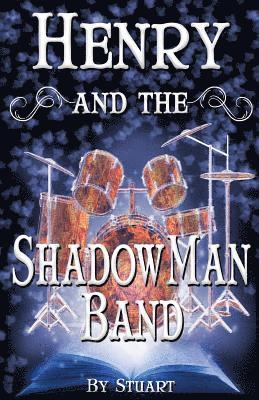 Stuart - Henry and the ShadowMan Band, Häftad