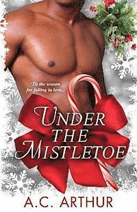A. C. Arthur - Under The Mistletoe, Häftad
