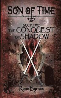 Ryan Byrnes - The Conquest of Shadow, Häftad